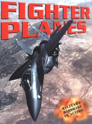Fighter Planes (Military Hardware in Action)