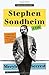Stephen Sondheim: A Life