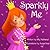 Sparkly Me (Sparkly Me, Volume 1)