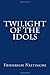 Twilight of the Idols