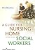 A Guide for Nursing Home Social Workers