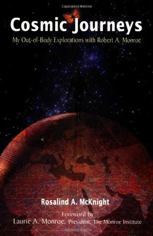 Cosmic Journeys: My Out-of-Body Explorations With Robert A. Monroe (Paperback)