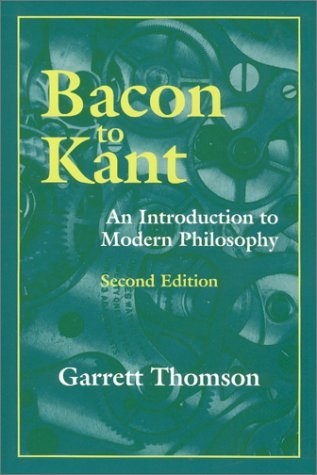 Bacon to Kant: An Introduction to Modern Philosophy (Paperback)
