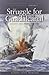The Struggle for Guadalcanal, August 1942-February 1943: History of United States Naval Operations in World War II, Volume 5 (History of the United States Naval Operations in World War II)