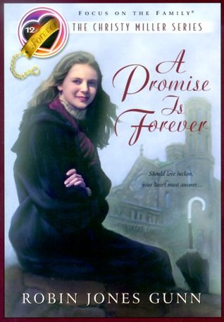 A Promise Is Forever (Christy Miller, #12)