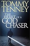 The Heart of a God Chaser by Tommy Tenney
