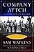 Company Aytch; or, A Side Show of the Big Show by Sam R. Watkins