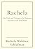 Rachela: The Trials and Triumphs of a Holocaust Survivor in the Free World