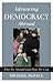 Advancing Democracy Abroad: Why We Should and How We Can (Hoover Studies in Politics, Economics, and Society)