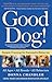 Good Dog! by Donna Chandler Good Dog! by Donna Chandler