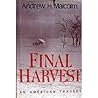 Final Harvest : An American Tragedy