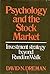 Psychology and the Stock Market by David N. Dreman