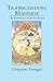 Transcending Madness by Chögyam Trungpa Transcending Madness by Chögyam Trungpa