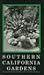 Southern California Gardens: An Illustrated History