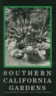 Southern California Gardens: An Illustrated History (Hardcover)