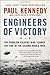 Engineers of Victory: The Problem Solvers Who Turned The Tide in the Second World War