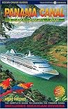 Panama Canal By Cruise Ship: The Complete Guide to Cruising the Panama Canal (2nd Edition) Panama Canal By Cruise Ship: The Complete Guide to Cruising the Panama Canal (2nd Edition)