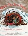 While the Bear Sleeps: Winter Tales and Traditions