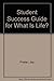 Student Success Guide for What Is Life?