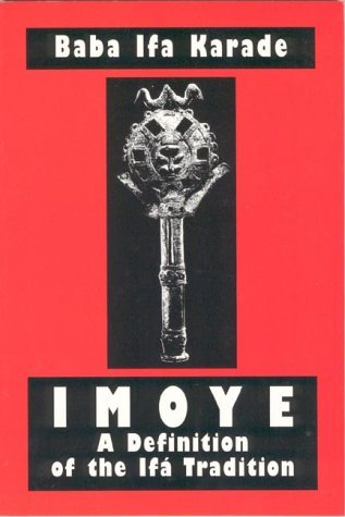 Imoye: A Definition of the Ifa Tradition (Paperback)
