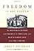 Freedom Is Not Enough: The Moynihan Report and America's Struggle over Black Family Life -- from LBJ to Obama
