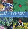 Rosemary Gladstar's Family Herbal: A Guide to Living Life with Energy, Health, and Vitality