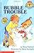 Bubble Trouble (My First Hello Reader)