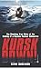Kursk Down: The Shocking True Story of the Sinking of a Russian Nuclear Submarine