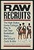 Raw Recruits