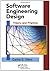 Software Engineering Design (Applied Software Engineering Series)