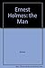 Ernest Holmes: The Man