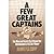 A Few Great Captains: The M...