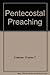 Pentecostal Preaching