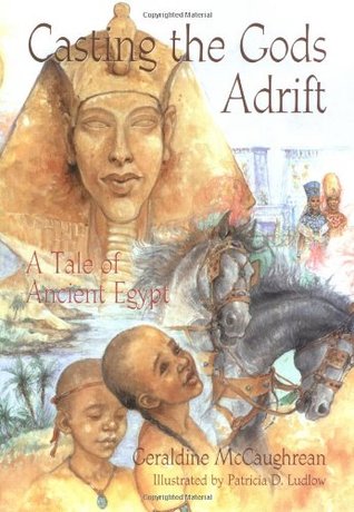Casting the Gods Adrift: A Tale of Ancient Egypt (Hardcover)