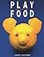 Play With Your Food by Joost Elffers