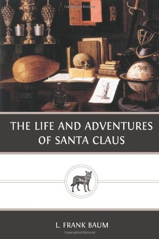 The Life and Adventures of Santa Claus