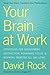 Your Brain at Work