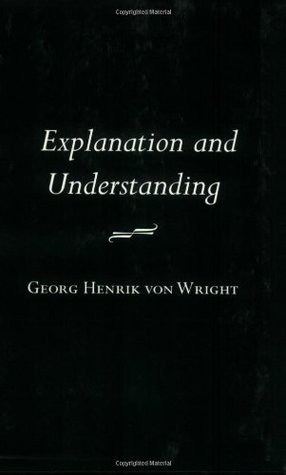 Explanation and Understanding (Cornell Classics in Philosophy)