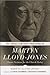 The Christ-Centered Preaching of Martyn Lloyd-Jones by D. Martyn Lloyd-Jones