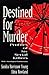 Destined for Murder: Profiles of Six Serial Killers with Astrological Commentary