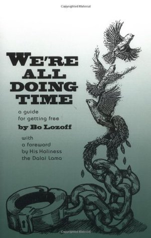 We're All Doing Time: A Guide to Getting Free (Paperback)