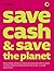 Save Cash and Save the Planet
