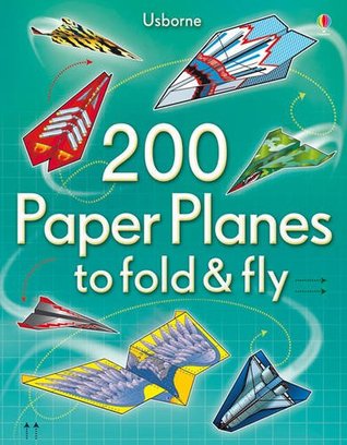 200 Paper Planes to fold & fly (Paperback)