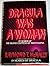 Dracula Was a Woman: In Sea...