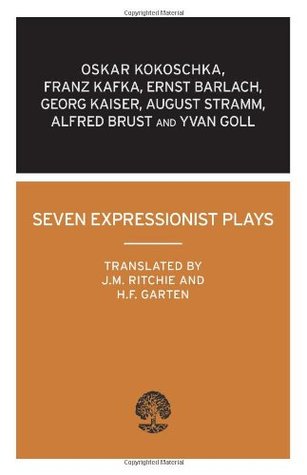 Seven Expressionist Plays: Kokoschka to Barlach (Paperback)