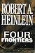 Four Frontiers by Robert A. Heinlein