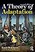 A Theory of Adaptation by Linda Hutcheon
