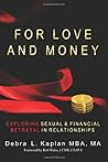 For Love and Money Exploring Sexual & Financial Betrayal in Relationships For Love and Money Exploring Sexual & Financial Betrayal in Relationships
