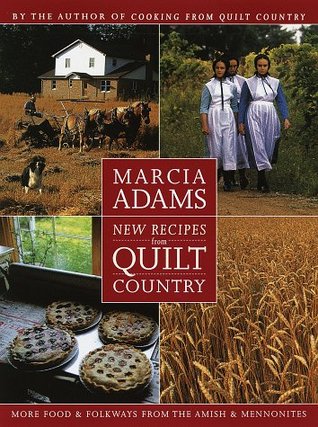 New Recipes from Quilt Country: More Food & Folkways from the Amish & Mennonites (Hardcover)