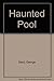 The Haunted Pool